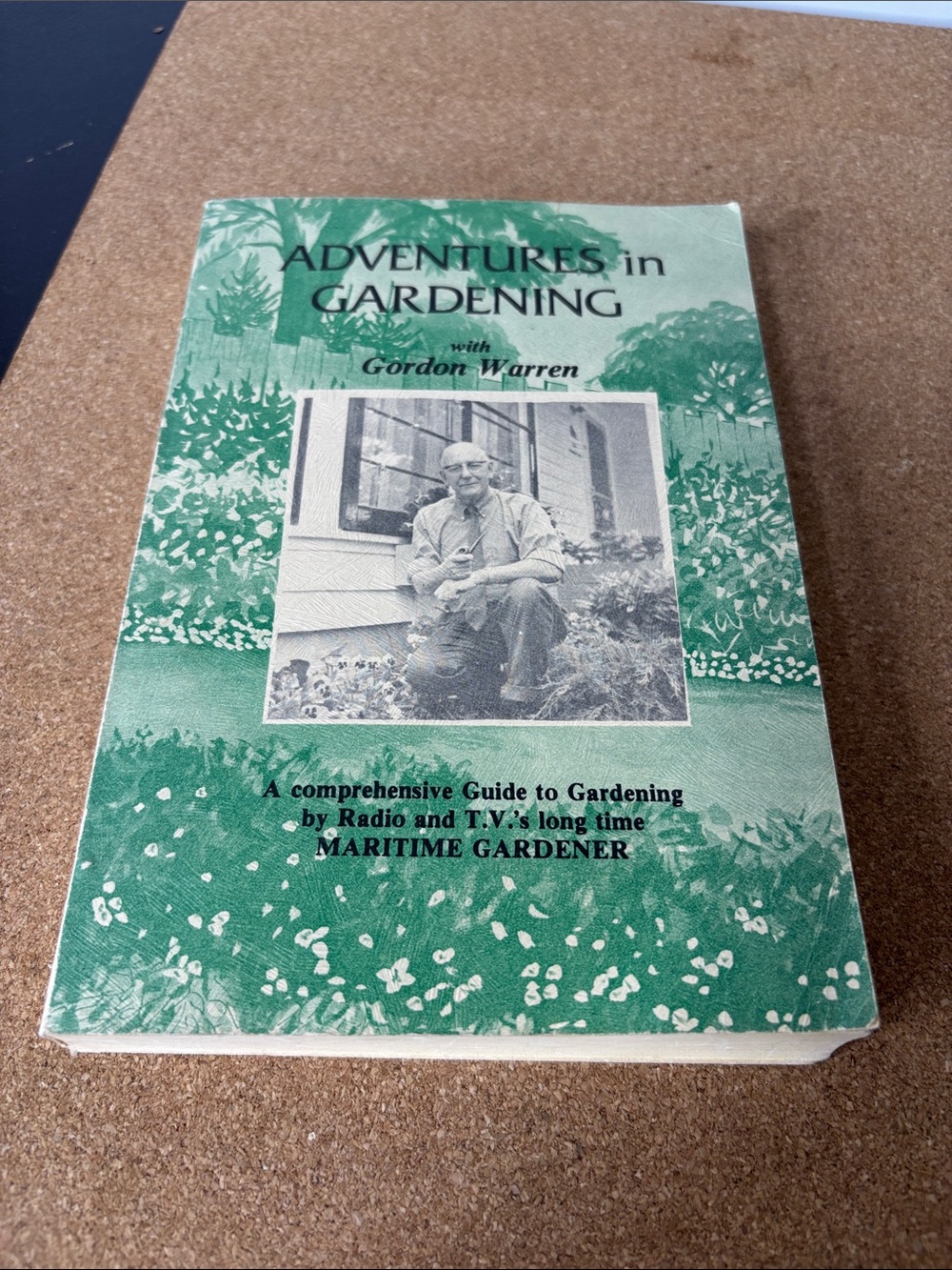 Adventures in Gardening by Gordon Warren Vintage Maritime Gardener